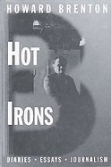 Hot Irons Diaries, Essays, Journalism cover