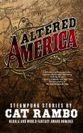 Altered America : Steampunk Stories cover