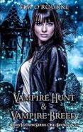 Kiera Hudson: Vampire Hunt and Vampire Breed (Books 3 And 4) cover