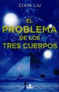 El Problema de Los Tres Cuerpos : PRIMER VOLUMEN TRILOGÍA cover