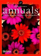 Annuals: A Growing Guide for Easy, Colorful Gardens cover