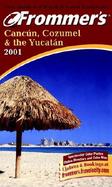 Frommer's Cancun, Cozumel & the Yucatan cover