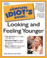 The Complete Idiot's Guide to Looking and Feeling Younger cover
