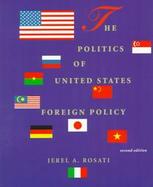 The Politics of Us Foreign Policy cover