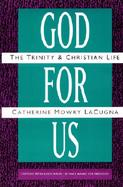 God for Us The Trinity and Christian Life cover
