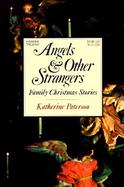 Angels and Other Strangers Family Christmas Stories cover