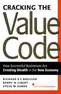 Cracking the Value Code: How Successful Businesses Are Creating Wealth in the New Economy cover