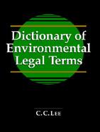Dictionary of Environmental Legal Terms cover