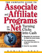 The Complete Guide to Associate and Affiliate Programs on the Net: Turning Clicks Into Cash cover