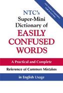 Ntc's Super-Mini Dictionary of Easily Confused Words With Complete Examples of Correct Usage cover