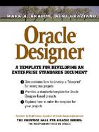 Oracle Designer: A Template for Developing An Enterprise Standards Document cover
