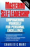 Mastering Self-Leadership: Empowering Yourself For Personel Excellence cover