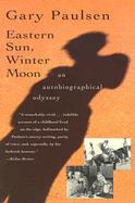Eastern Sun, Winter Moon An Autobiographical Odyssey cover