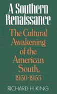 Southern Renaissance The Cultural Awakening of the American South, 1930-1955 cover