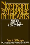 Nonprofit Enterprise in the Arts Studies in Mission and Constraint cover