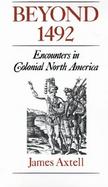 Beyond 1492 Encounters in Colonial North America cover