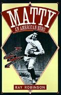 Matty An American Hero  Christy Mathewson of the New York Giants cover