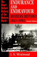 Endurance and Endeavour: Russian History, 1812-1992 cover