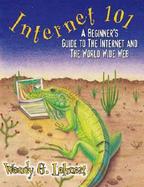 Internet 101: A Beginner's Guide to the Internet and the World Wide Web cover