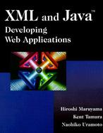 XML and Java: Developing Web Applications with Other cover
