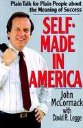 Self-Made in America Plain Talk for Plain People About the Meaning of Success cover