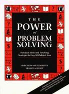 The Power of Problem Solving: Practical Ideas and Teaching Strategies for Any K-8 Subject Area cover