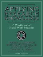 Applying Research Knowledge A Workbook for Social Work Students cover