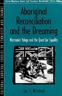 Aboriginal Reconciliation and the Dreaming Warramiri Yolngu and the Quest for Equality cover