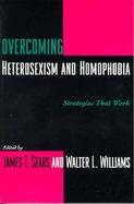 Overcoming Heterosexism and Homophobia Strategies That Work cover