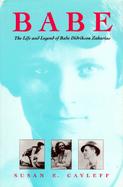 Babe: The Life and Legend of Babe Didrikson Zaharias cover