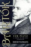 Bartok for Piano A Survey of His Solo Literature cover