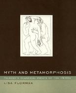 Myth and Metamorphosis Picasso's Classical Prints of the 1930s cover