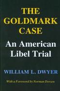 The Goldmark Case An American Libel Trial cover