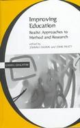 Improving Education Realist Approaches to Method and Research cover