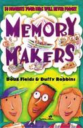 Memory Makers 50 Moments Your Kids Will Never Forget cover