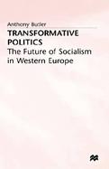 Transformative Politics: The Future of Socialism in Western Europe cover