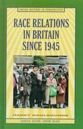 Race Relations in Britain Since 1945 cover