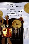 The Wall of the Sky, the Wall of the Eye Stories cover