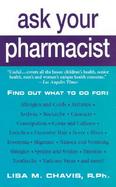 Ask Your Pharmacist A Leading Pharmacist Answers Your Most Frequently Asked Questions cover