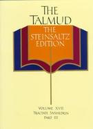 The Talmud: The Steinsaltz Edition: Volume XVII: Tractate Sanhedrin, Part III cover