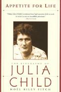 Appetite for Life The Biography of Julia Child cover