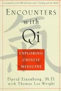Encounters With Qi Exploring Chinese Medicine cover