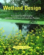 Wetland Design Principles and Practices for Landscape Architects and Land-Use Planners cover
