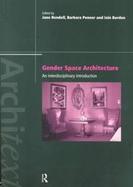 Gender Space Architecture: An Interdisciplinary Introduction cover