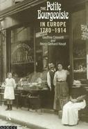 The Petite Bourgeoisie in Europe 1780-1914 Enterprise, Family and Independence cover
