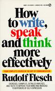 How to Write, Speak, and Think More Effectively cover