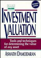 Investment Valuation: Tools and Techniques for Determining the Value of Any Asset cover