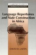 Language Repertoires and State Construction in Africa cover