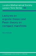 Lectures on Ergodic Theory and Pesin Theory on Compact Manifolds cover