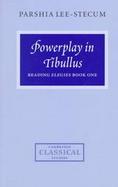 Powerplay in Tibullus Reading Elegies cover